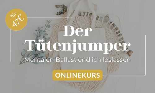 Der Tütenjumper: Befreie Dich von mentalem Ballast